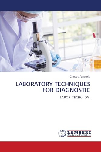 LABORATORY TECHNIQUES FOR DIAGNOSTIC: LABOR. TECHQ. DG.