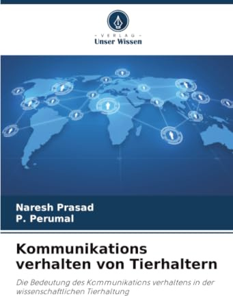 Kommunikations verhalten von Tierhaltern: Die Bedeutung des Kommunikations verhaltens in der wissenschaftlichen Tierhaltung