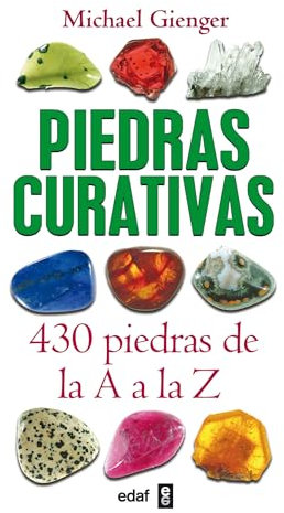 Piedras Curativas-430 Piedras De La A A: 430 piedras de la A a la Z (Nueva Era)