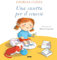 Una casetta per il ciuccio. Ediz. a colori