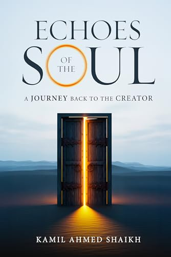 Echoes of the Soul - A Journey Back to the Creator