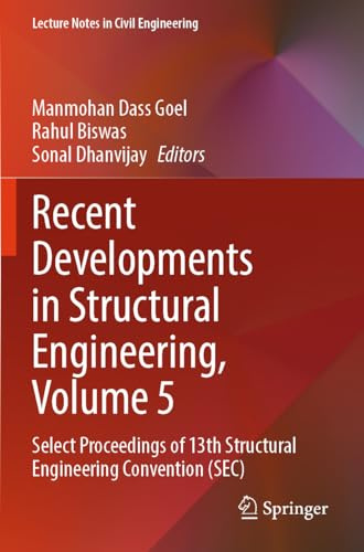 Recent Developments in Structural Engineering, Volume 5: Select Proceedings of 13th Structural Engineering Convention (SEC) (Lecture Notes in Civil Engineering, 550)