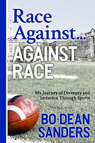 Race Against - Against Race: My Journey of Diversity and Inclusion Through Sports