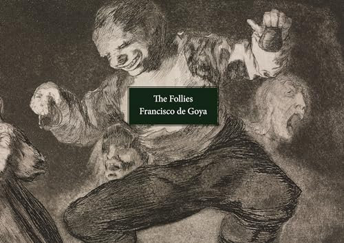 The Follies: Los Disparates / Los Proverbios