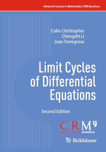 Limit Cycles of Differential Equations (Advanced Courses in Mathematics - CRM Barcelona)
