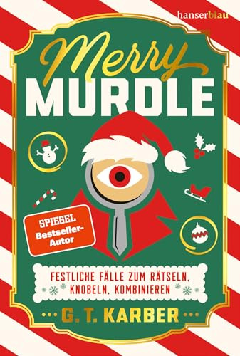 Merry Murdle: Festliche Fälle zum Rätseln, Knobeln, Kombinieren. Das original Krimi-Logikrätsel vom Spiegel Bestseller-Autor