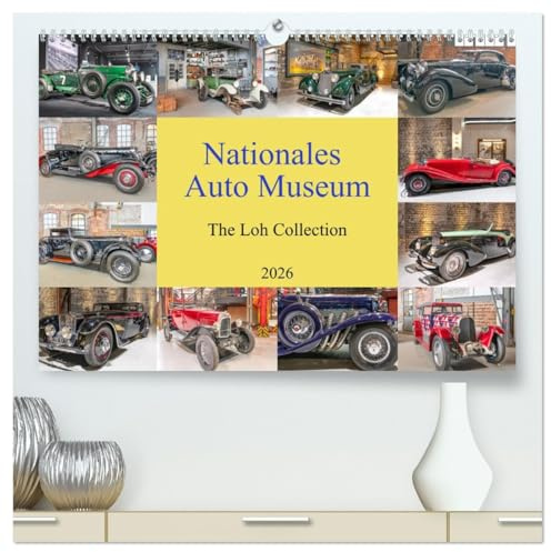 Nationales Auto Museum, The Loh Collection (hochwertiger Premium Wandkalender 2026 DIN A2 quer), Kunstdruck in Hochglanz: Die Loh Collection zeigt ... Automobilen in der Welt (CALVENDO Mobilitaet)