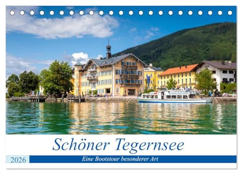 Schöner Tegernsee (Tischkalender 2026 DIN A5 quer), CALVENDO Monatskalender: Fantastische Rundreise auf dem See (CALVENDO Orte)