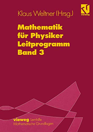 Mathematik für Physiker: Basiswissen für das Grundstudium Leitprogramm Band 3 zu Lehrbuch Band 2