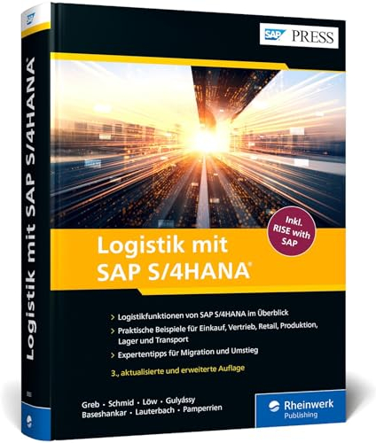Logistik mit SAP S/4HANA: Das Handbuch mit den Funktionen von SAP zur Digital Supply Chain – Ausgabe 2022 (SAP PRESS)