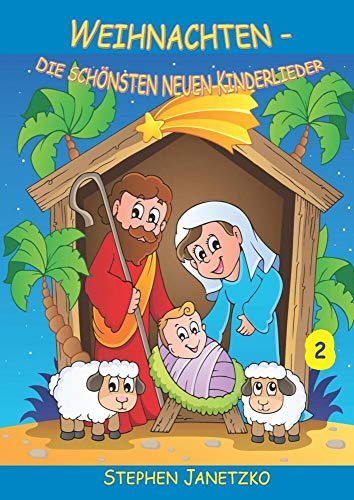 Weihnachten - Die schönsten neuen Kinderlieder (2): Nochmal 30 wunderschöne neue Winter- und Weihnachtslieder. Das Liederbuch mit allen Texten, Noten und Gitarrengriffen zum Mitsingen und Mitspielen
