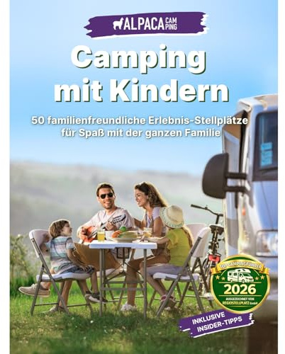 Camping mit Kindern und Familie - Familienfreundlicher Stellplatzführer für Wohnmobilstellplätze und Wohnwagen von AlpacaCamping
