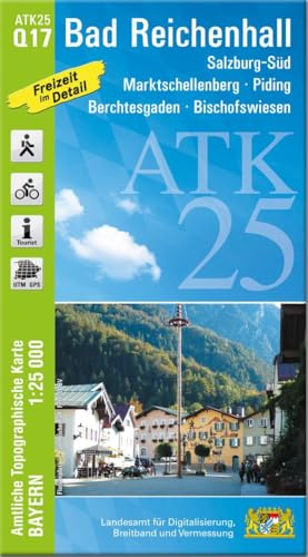 ATK25-Q17 Bad Reichenhall (Amtliche Topographische Karte 1:25000): Salzburg-Süd, Marktschellenberg, Piding, Berchtesgaden, Bischofswiesen (ATK25 Amtliche Topographische Karte 1:25000 Bayern)
