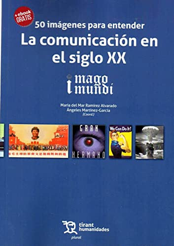 50 imágenes para entender La comunicación en el siglo XX (Plural, Band 1)