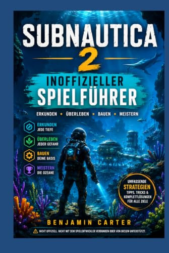 Subnautica 2 Spielführer: Früher Zugang Überlebenshandbuch für Basenbau, BioMod-Builds, Leviathan-Überleben, Koop-Koordination, Handwerksbäume, Ressourcensammlung und Tadpole-Fahrzeugmeisterschaft