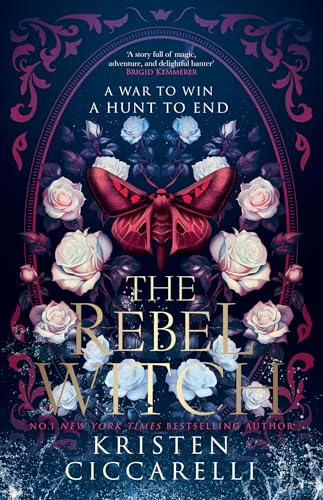 The Rebel Witch: the hotly anticipated sequel to the NEW YORK TIMES bestselling TikTok romantasy sensation THE CRIMSON MOTH, also known as HEARTLESS HUNTER