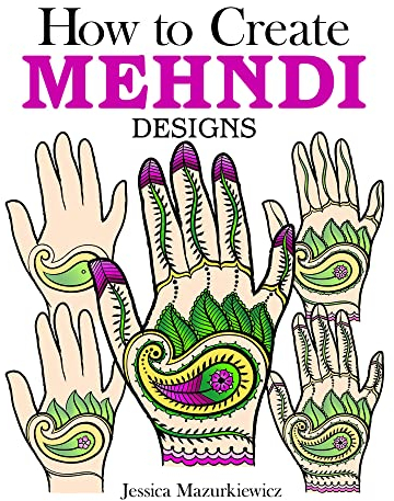 How to Create Mehndi Designs (Dover How to Draw)