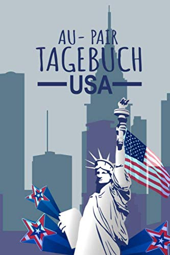 AU-PAIR TAGEBUCH USA: Reisejournal für eine Au Pair zum Selberschreiben | 15,24cm x 22,86 cm, Format 6x9 | 110 Seiten zum Ausfüllen | Geschenk für Reiselustige |
