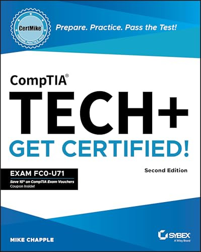 CompTIA Tech+ CertMike: Prepare. Practice. Pass the Test! Get Certified!: Exam FC0-U71 (CertMike Get Certified)