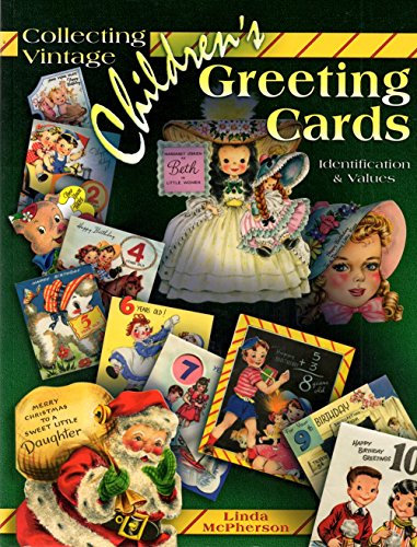 Collecting Vintage Children's Greeting Cards: Identification & Values
