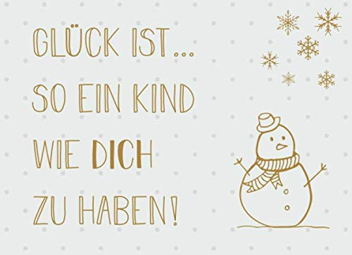 Glück ist… so ein Kind wie dich zu haben: Adventskalender – Gutscheinbuch mit 24 Gutscheinen zum selbst ausfüllen, Geschenk für das Kind zum Advent