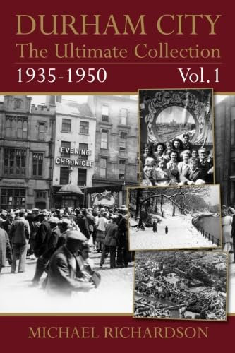 Durham City: The Ultimate Collection 1935-1950 Vol.1