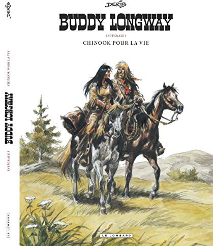 Intégrale Buddy Longway - Tome 1 - Chinook pour la vie