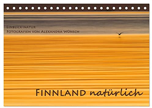 Einblick-Natur: Finnland natürlich (Tischkalender 2025 DIN A5 quer), CALVENDO Monatskalender