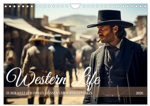Western Life (Wandkalender 2026 DIN A4 quer), CALVENDO Monatskalender: Eine Hommage an die Western Filme mit Film-Flair (CALVENDO Wissenschaft)