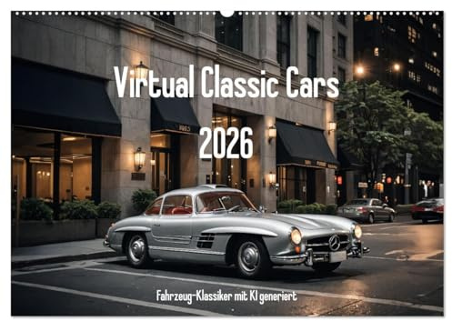 Virtual Classic Cars (Wandkalender 2026 DIN A2 quer), CALVENDO Monatskalender: Klassische Fahrzeugbilder, mit KI generiert (CALVENDO Hobbys)