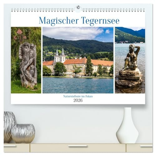 Magischer Tegernsee (hochwertiger Premium Wandkalender 2026 DIN A2 quer), Kunstdruck in Hochglanz: Impressionen vom malerischen Tegernsee (CALVENDO Orte)