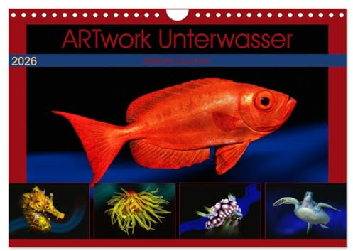 Artwork Unterwasser - Erlebnis Tauchen (Wandkalender 2026 DIN A4 quer), CALVENDO Monatskalender: Mystisch in Szene gesetzte Unterwasserbilder von den Bewohnern der Meere. (CALVENDO Natur)