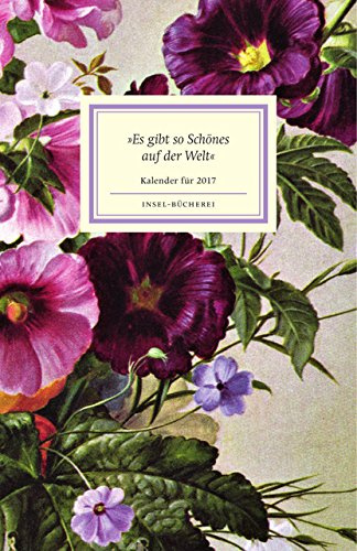 Insel Bücherei »Es gibt so Schönes auf der Welt«: Kalender für 2017