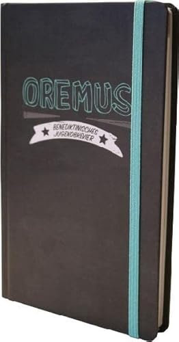 Oremus - Benediktinisches Jugendbrevier