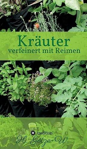 Kräuter - verfeinert mit Reimen: Sachbuch mit Lyrik