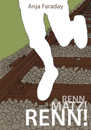 Renn, Matz! Renn!: Historischer Jugendroman