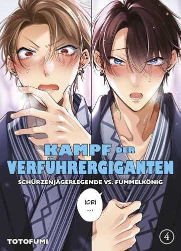 Kampf der Verführergiganten: Schürzenjägerlegende vs. Fummelkönig 04: Eine verrückte RomCom auf ganz besondere Boys-Love-Art