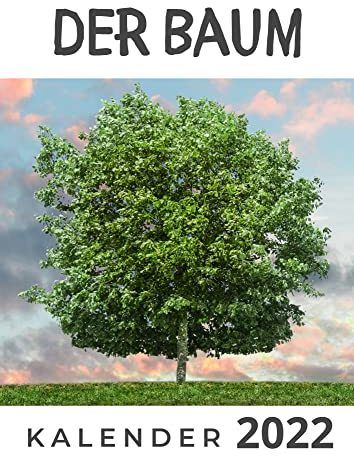 Der Baum: Kalender 2022