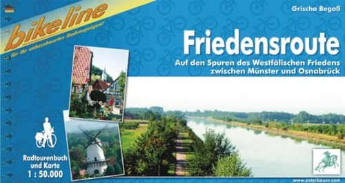 Friedensroute: Auf den Spuren des Westfälischen Friedens zwischen Münster und Osnabrück (Radtourenbücher)