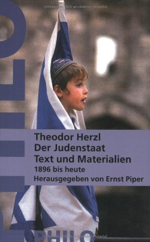 Der Judenstaat. Text und Materialien - 1896 bis heute: Versuch einer modernenen Lösung der Judenfrage. Texte und Materialien 1896 bis heute