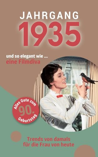 Jahrgang 1935 und so elegant wie ... eine Filmdiva | Das Geschenk für alle Frauen zum 90. Geburtstag: Eine schöne Kombination aus Glückwunschkarte & Geschenkbuch - 100 Seiten voller Überraschungen