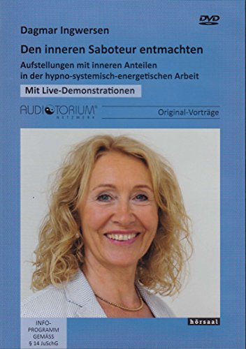 Den inneren Saboteur entmachten: Aufstellungen mit inneren Anteilen in der hypno-systemisch-energetischen Arbeit