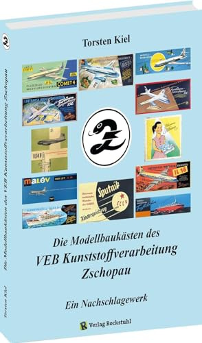 Die Modellbaukästen des VEB Kunststoffverarbeitung Zschopau: Ein Nachschlagewerk