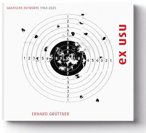 ex USU - Erhard Grüttner: Grafische Entwürfe 1963-2025