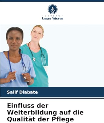 Einfluss der Weiterbildung auf die Qualität der Pflege