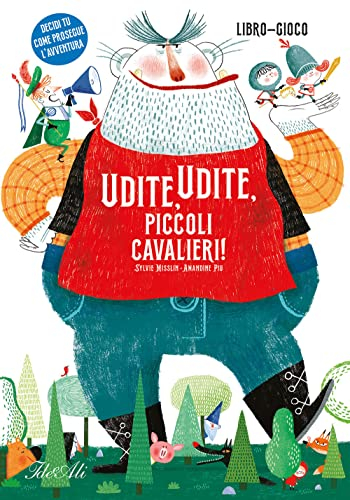 Udite, udite, piccoli cavalieri! Ediz. a colori (Libri gioco)