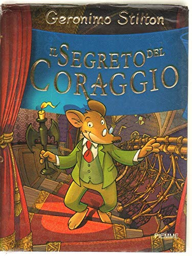 Il segreto del coraggio. Ediz. illustrata. Con gadget