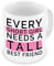 GrassVillage V2 Every Short Girl Needs a Tall Best Friend Mug, Xmas Ceramic Mug, Cup, White, Funny, Sarcasm Mug 11oz