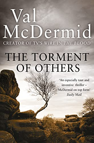 The Torment of Others (Tony Hill and Carol Jordan): Fourth book of award-winning serial killer crime series now TV series Wire in the Blood: Book 4