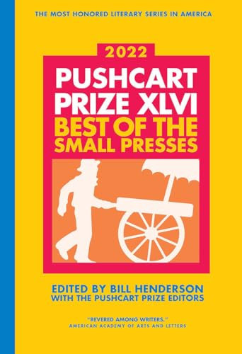 Pushcart Prize XLVI 2022: Best of the Small Presses